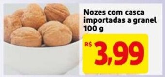 Mercado Extra Nozes com Casca importadas a granel 100g oferta