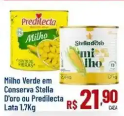 Max Atacadista Milho Verde em Conserva Stella D'oro ou Predilecta oferta