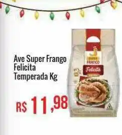 Mart Minas Ave Super Frango Felicita Temperada Kg oferta