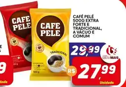 Supermercado Bem Barato Café pelé extra forte e tradicional, a vácuo e comum oferta