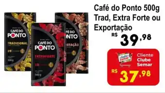 Semar Supermercado Café do Ponto Trad, Extra Forte ou Exportação oferta