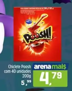 Arena Atacado Chiclete Poosh oferta