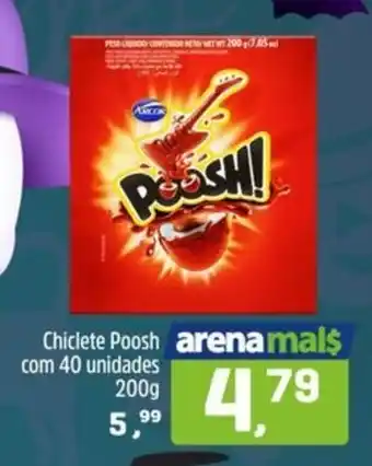 Arena Atacado Chiclete Poosh oferta
