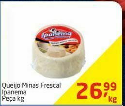 Tenda Atacado Queijo minas frescal ipanema kg oferta