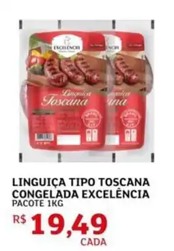 Assaí Atacadista Linguiça tipo toscana congelada excelência pacote oferta