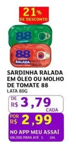 Assaí Atacadista Sardinha ralada em óleo ou molho de tomate 88 lata oferta