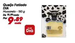 Dia q Queijo Fatiado DIA Mussarela oferta