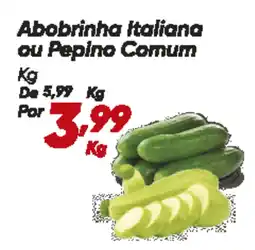 Dia Abobrinha Italiana ou Pepino Comum oferta