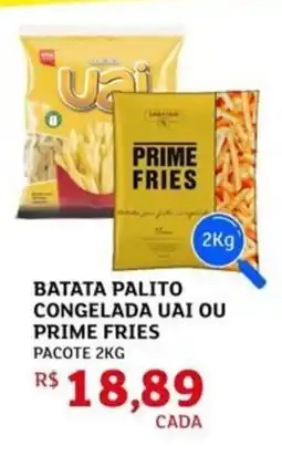 Assaí Atacadista Batata palito congelada uai ou prime fries oferta
