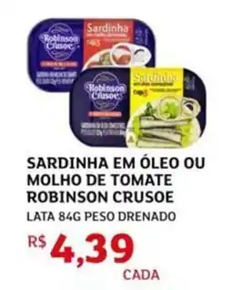 Assaí Atacadista Sardinha em óleo ou molho de tomate robinson crusoe oferta