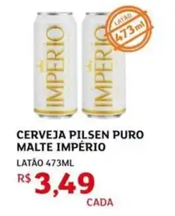 Assaí Atacadista Cerveja pilsen puro malte império latão oferta