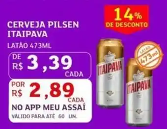 Assaí Atacadista Cerveja pilsen itaipava latão oferta