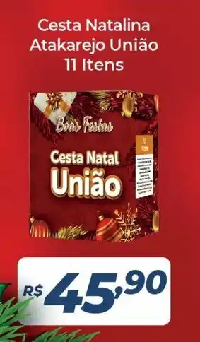 Cesta Natalina Atakarejo Uniao 11 itens
