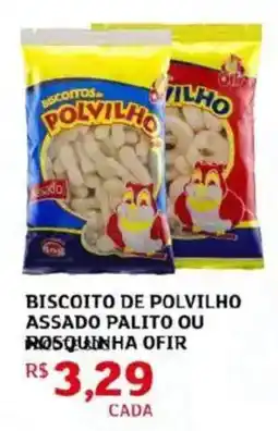 Assaí Atacadista Biscoito de polvilho assado palito ou rosquinha ofir oferta