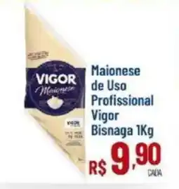Max Atacadista Maionese de Uso Profissional Vigor Bisnaga oferta