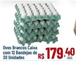 Max Atacadista Ovos Brancos Caixa oferta