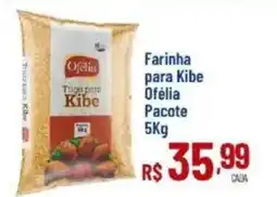Max Atacadista Farinha para Kibe Ofélia Pacote oferta