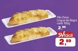 Supermercados São Vicente Pão Doce Lingua de Sogra cada oferta