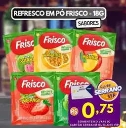 Serrano Supermercado Refresco em pó frisco oferta
