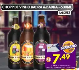 Serrano Supermercado Chopp de vinho badra & badra oferta