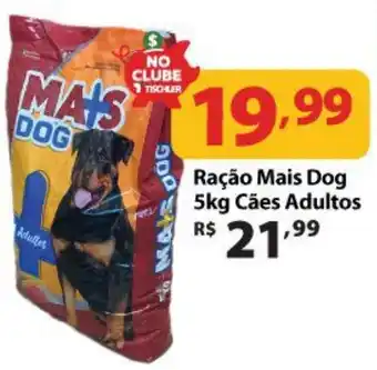 Supermercados Tischler Ração Mais Dog Cães Adultos oferta