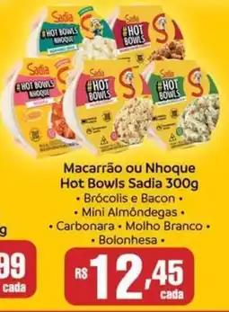Supermercados Pague Menos Macarrão ou Nhoque Hot Bowls Sadia oferta