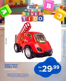 Casa Freitas Super Patrol Samba Toys oferta