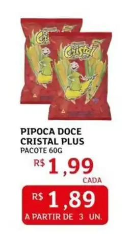 Assaí Atacadista Pipoca doce cristal plus pacote oferta