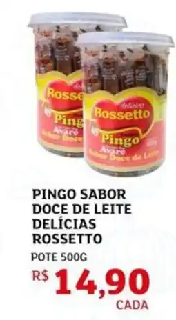 Assaí Atacadista Pingo sabor doce de leite delícias rossetto oferta
