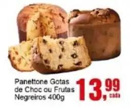 Negreiros Panettone Gotas de Choc ou Frutas Negreiros oferta