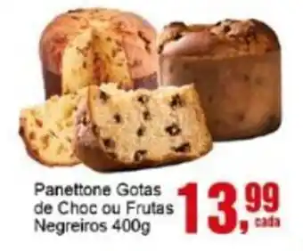 Negreiros Panettone Gotas de Choc ou Frutas Negreiros oferta