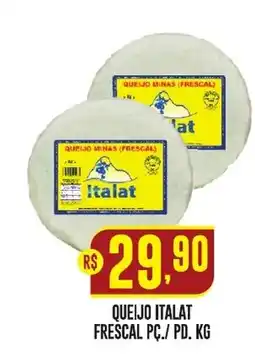 Casagrande Supermercados Queijo italat frescal pc./ pd. oferta