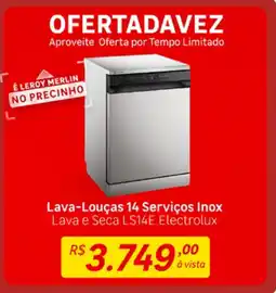 Leroy Merlin Lava-Louças 14 Serviços Inox Lava e Seca LS14E Electrolux oferta