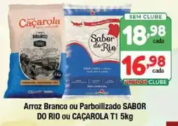Supermercados Unidos Arroz Branco ou Parboilizado SABOR DO RIO ou CAÇAROLA T1 oferta
