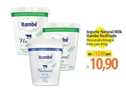 Atacadão logurte Natural Milk Itambé Resfriado Desnatado/Integral Pote oferta