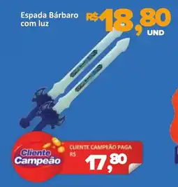 Paulistão Supermercados Espada Bárbaro com luz oferta
