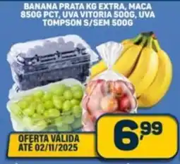 Dom Atacadista Banana prata extra, maca pct, uva vitoria, uva tompson s/sem oferta