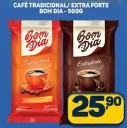 Dom Atacadista Café tradicional/extra forte bom dia oferta