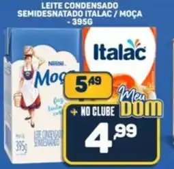 Dom Atacadista Leite condensado semidesnatado italac / moça oferta