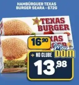 Dom Atacadista Hamburguer texas burger seara oferta