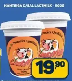 Dom Atacadista Manteiga c/sal lactmilk oferta