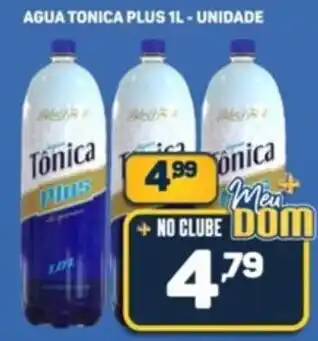 Dom Atacadista Agua tonica plus unidade oferta