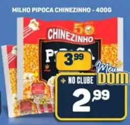 Dom Atacadista Milho pipoca chinezinho oferta