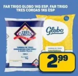 Dom Atacadista Far trigo globo 1kg esp, far trigo tres coroas esp oferta