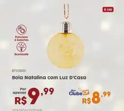 Casa Freitas Bola Natalina com Luz D'Casa oferta