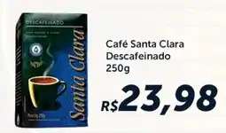 Rebouças Supermercados Café Santa Clara Descafeinado oferta