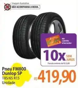Atacadão Pneu FM800 Dunlop SP 185/65 R15 Unidade oferta