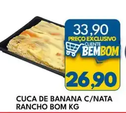 Rancho Bom Supermercados Cuca de banana c/nata rancho bom oferta