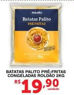 Roldão Batatas palito pré-fritas congeladas roldão oferta