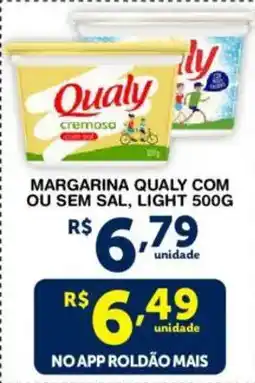Roldão Margarina qualy com ou sem sal, light oferta